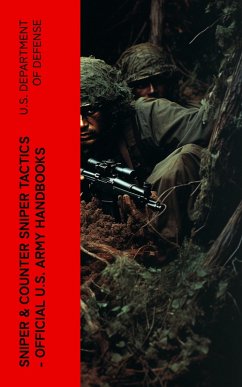 Cover Sniper & Counter Sniper Tactics - Official U.S. Army Handbooks (eBook, ePUB)