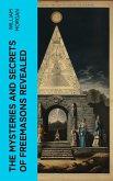The Mysteries and Secrets of Freemasons Revealed (eBook, ePUB)