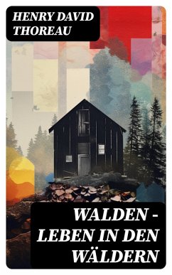 Walden - Leben in den Wäldern (eBook, ePUB) - Thoreau, Henry David