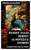 Wessex Tales Series: 18 Novels & Stories (Complete Collection) (eBook, ePUB)