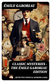 Classic Mysteries - The Émile Gaboriau Edition (Detective Novels & Murder Cases) (eBook, ePUB)