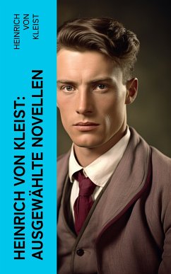 Heinrich von Kleist: Ausgewählte Novellen (eBook, ePUB) - Kleist, Heinrich von