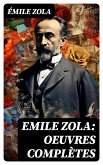 Emile Zola: Oeuvres complètes (eBook, ePUB)