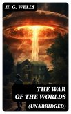 The War of The Worlds (Unabridged) (eBook, ePUB)