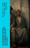 The Underground Railroad Collection: Real Life Stories of the Former Slaves and Abolitionists (eBook, ePUB)