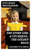 The Story Girl & Its Sequel, The Golden Road (Children's Classics) (eBook, ePUB)