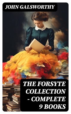 The Forsyte Collection - Complete 9 Books (eBook, ePUB) - Galsworthy, John
