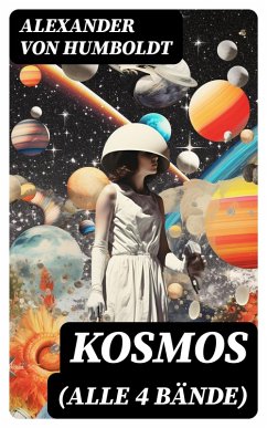 Kosmos (Alle 4 Bände) (eBook, ePUB) - Humboldt, Alexander Von