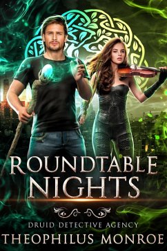 Roundtable Nights (Druid Detective Agency, #2) (eBook, ePUB) - Monroe, Theophilus