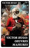 Victor Hugo: Oeuvres Majeures (eBook, ePUB)