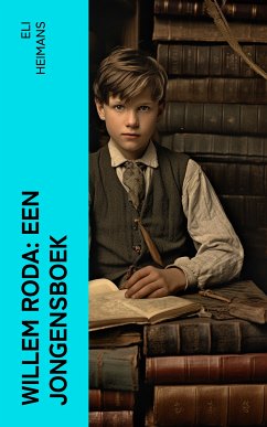 Willem Roda: Een jongensboek (eBook, ePUB) - Heimans, Eli