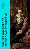 The Life and Exploits of the Scarlet Pimpernel (eBook, ePUB)