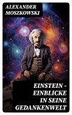 Einstein - Einblicke in seine Gedankenwelt (eBook, ePUB)