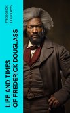 Life and Times of Frederick Douglass (eBook, ePUB)