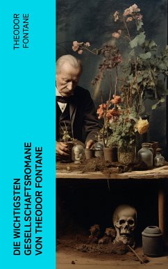 Die wichtigsten Gesellschaftsromane von Theodor Fontane (eBook, ePUB) - Fontane, Theodor