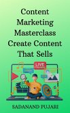 Content Marketing Masterclass Create Content That Sells (eBook, ePUB)