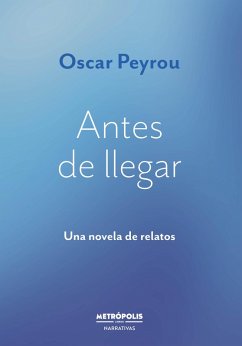 Cover Antes de llegar (eBook, ePUB)