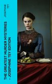 The Greatest Murder Mysteries - Josephine Tey Edition (eBook, ePUB)