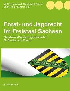 Forst- und Jagdrecht im Freistaat Sachsen (eBook, ePUB)