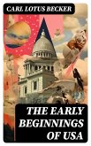 The Early Beginnings of USA (eBook, ePUB)