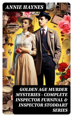 Cover Golden Age Murder Mysteries - Complete Inspector Furnival & Inspector Stoddart Series (eBook, ePUB)