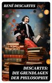 Descartes: Die Grundlagen der Philosophie (eBook, ePUB)