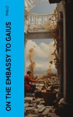 On the Embassy to Gaius (eBook, ePUB)