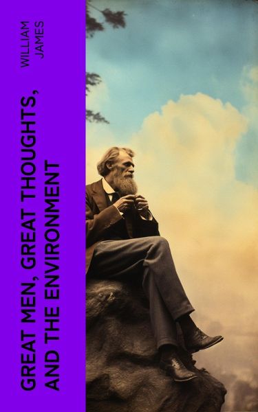 Great Men, Great Thoughts, and The Environment (eBook, ePUB) Great Men, Great Thoughts, and The Environment (eBook, ePUB)