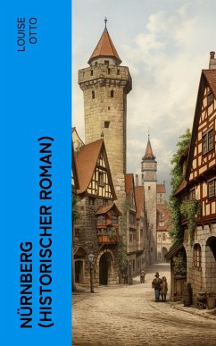 Nürnberg (Historischer Roman) (eBook, ePUB) - Otto, Louise