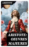 Aristote: Oeuvres Majeures (eBook, ePUB)