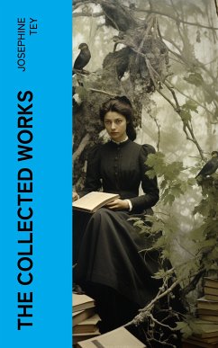 The Collected Works (eBook, ePUB) - Tey, Josephine