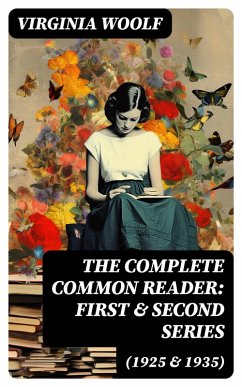 The Complete Common Reader: First & Second Series (1925 & 1935) (eBook, ePUB) - Woolf, Virginia