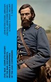 CIVIL WAR - Complete History of the War, Documents, Memoirs & Biographies of the Lead Commanders (eBook, ePUB)