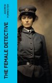 The Female Detective (eBook, ePUB)