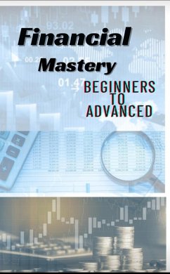 Financial mastery   Beginners to Advanced (eBook, ePUB) - Tiwari, Ashutosh