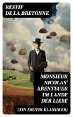 Monsieur Nicolas' Abenteuer im Lande der Liebe (Ein Erotik Klassiker) (eBook, ePUB)