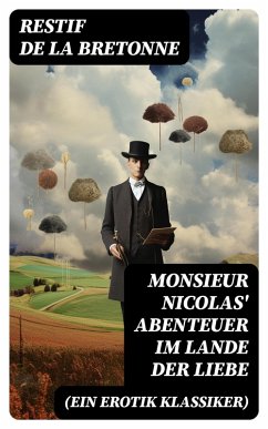 Cover Monsieur Nicolas' Abenteuer im Lande der Liebe (Ein Erotik Klassiker) (eBook, ePUB)