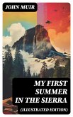 My First Summer in the Sierra (Illustrated Edition) (eBook, ePUB)