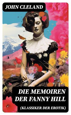 Die Memoiren der Fanny Hill (Klassiker der Erotik) (eBook, ePUB) - Cleland, John