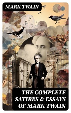 The Complete Satires & Essays of Mark Twain (eBook, ePUB) Cover The Complete Satires & Essays of Mark Twain (eBook, ePUB)