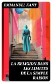 La religion dans les limites de la simple raison (eBook, ePUB)