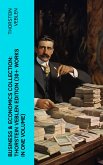 Business & Economics Collection: Thorstein Veblen Edition (30+ Works in One Volume) (eBook, ePUB)