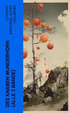 Des Knaben Wunderhorn (Alle 3 Bände) (eBook, ePUB)