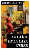 La caída de la Casa Usher (eBook, ePUB)