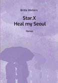 Star.X - Heal my Seoul (eBook, ePUB)