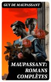 Maupassant: Romans complètes (eBook, ePUB)