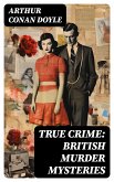 TRUE CRIME: British Murder Mysteries (eBook, ePUB)