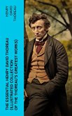The Essential Henry David Thoreau (Illustrated Collection of the Thoreau's Greatest Works) (eBook, ePUB)