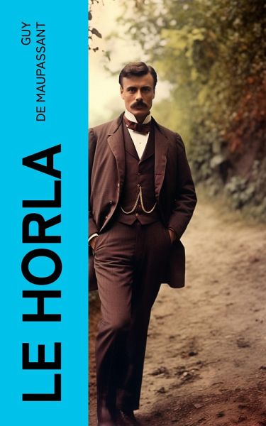 Le Horla (eBook, ePUB)