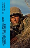 Accurate as an American Sniper - US Military Handbooks (eBook, ePUB)